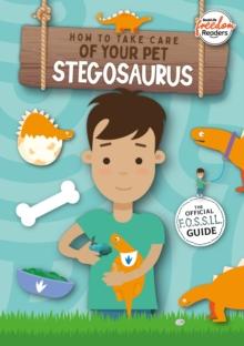 How To Take Care Of Your Pet Stegosaurus