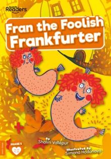 Fran the Foolish Frankfurter