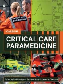 Critical Care Paramedicine: A Case-Based Approach