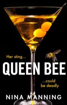 Queen Bee : A brand new addictive psychological thriller from the author of The Bridesmaid