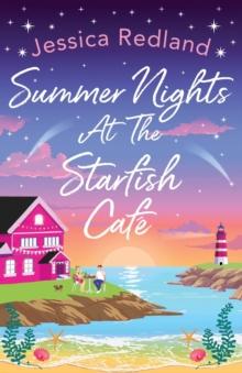 Summer Nights at The Starfish Cafe : The uplifting, romantic read from Jessica Redland