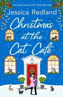 Christmas at the Cat Cafe : A feel-good festive treat from MILLION COPY BESTSELLER Jessica Redland