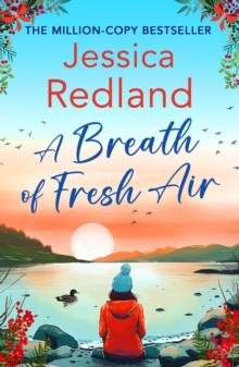 A Breath of Fresh Air : A BRAND NEW beautiful, uplifting romantic read from MILLION COPY BESTSELLER Jessica Redland for 2024