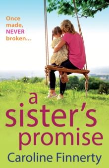 A Sister's Promise : The heartbreaking read from Caroline Finnerty