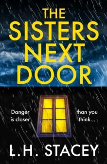 The Sisters Next Door : A gripping psychological thriller that will keep you hooked