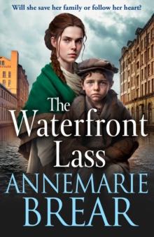 The Waterfront Lass : A gritty historical saga from AnneMarie Brear