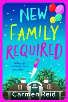 New Family Required : The laugh-out-loud, uplifting read from Carmen Reid