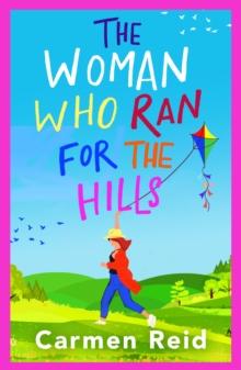 The Woman Who Ran For The Hills : A brilliant laugh-out-loud book club pick from Carmen Reid