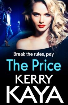 The Price : An unforgettable, heart-stopping thriller from bestselling author Kerry Kaya