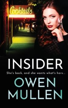 Insider : A page-turning, gritty gangland thriller from Owen Mullen