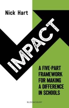 Impact : A Five-Part Framework for Making a Difference in Schools