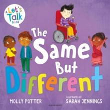 The Same But Different : A Lets Talk picture book to help young children understand diversity