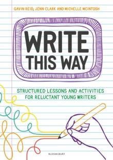 Write This Way : Structured lessons and activities for reluctant young writers