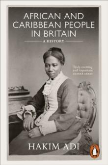 African and Caribbean People in Britain : A History