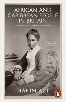 African and Caribbean People in Britain : A History