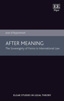 After Meaning : The Sovereignty of Forms in International Law