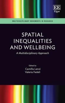 Spatial Inequalities and Wellbeing : A Multidisciplinary Approach