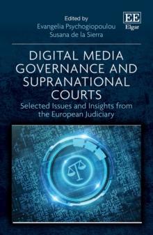 Digital Media Governance and Supranational Courts : Selected Issues and Insights from the European Judiciary