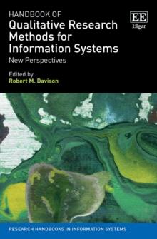 Handbook of Qualitative Research Methods for Information Systems : New Perspectives