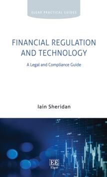 Financial Regulation and Technology : A Legal and Compliance Guide