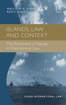 Islands, Law and Context : The Treatment of Islands in International Law