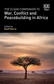 Elgar Companion to War, Conflict and Peacebuilding in Africa