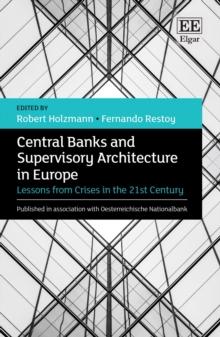 Central Banks and Supervisory Architecture in Europe : Lessons from Crises in the 21st Century