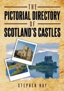 The Pictorial Directory of Scotland's Castles