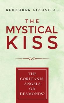 THE MYSTICAL KISS : CORITANIS, ANGELS OR DEAMONDS