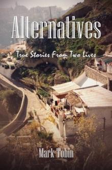 Alternatives : True Stories From Two Lives