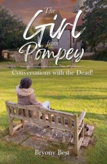 The Girl from Pompey : Conversations with the Dead!