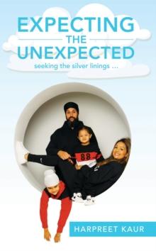 Expecting the Unexpected : seeking the silver linings ...