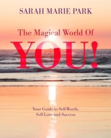 The Magical World Of YOU!