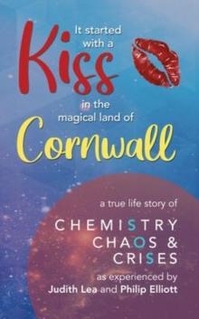 It Started With A Kiss in the magical land of Cornwall