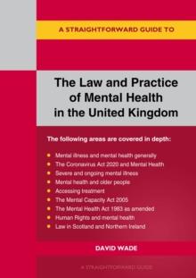 The Law And Practice Of Mental Health In The Uk : A Straightforward Guide