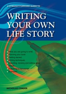 A Straightforward Guide To Writing Your Own Life Story : Revised 2022