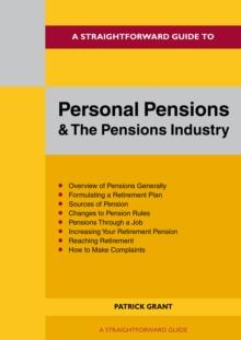 A Straightforward Guide To Personal Pensions And The Pension Industry