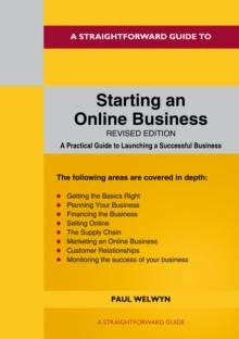 A Straightforward Guide To Starting An Online Business : Revised Edition 2024