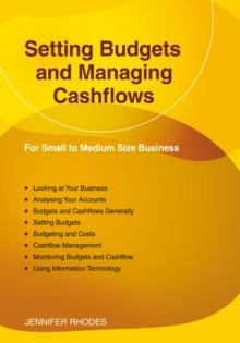 Setting Budgets And Managing Cashflows : For Small to Medium Size Business: Revised Edition 2023