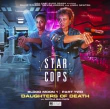 Star Cops: Blood Moon - Daughters of Death