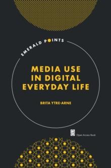 Media Use in Digital Everyday Life