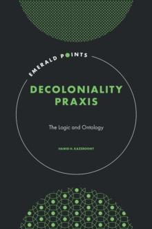 Decoloniality Praxis : The Logic and Ontology