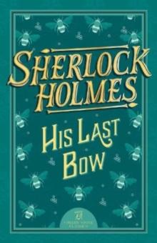 Sherlock Holmes: His Last Bow