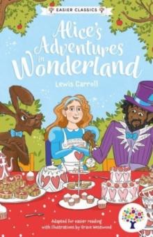 Every Cherry Alice's Adventures in Wonderland: Accessible Easier Edition