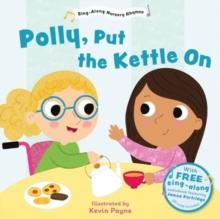 Polly Put the Kettle On (Sing-Along Nursery Rhymes)