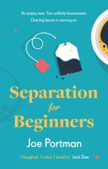 Separation for Beginners : THE FEEL-GOOD, FUNNY READ ABOUT STARTING OVER