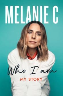 Who I Am : My Story THE SUNDAY TIMES BESTSELLER