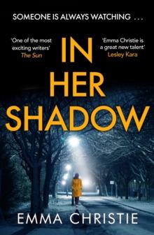 In Her Shadow : An absolutely gripping Times Thriller of the Month