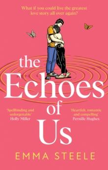 The Echoes of Us : an epic and absolutely captivating love story that will break, and mend, your heart in 2024