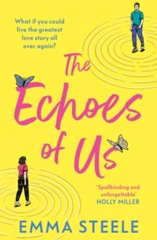 The Echoes of Us : an epic and absolutely captivating love story that will break, and mend, your heart in 2024